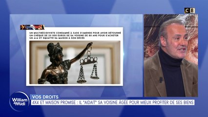 Vos droits : Il "aidait" sa voisine âgée pour mieux profiter de ses biens