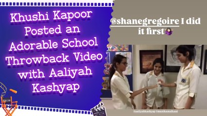 Khushi Kapoor Posted an Adorable School Throwback Video with Aaliyah Kashyap