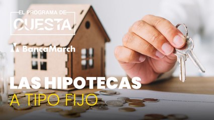 La nueva hipoteca a tipo fijo de Banca March
