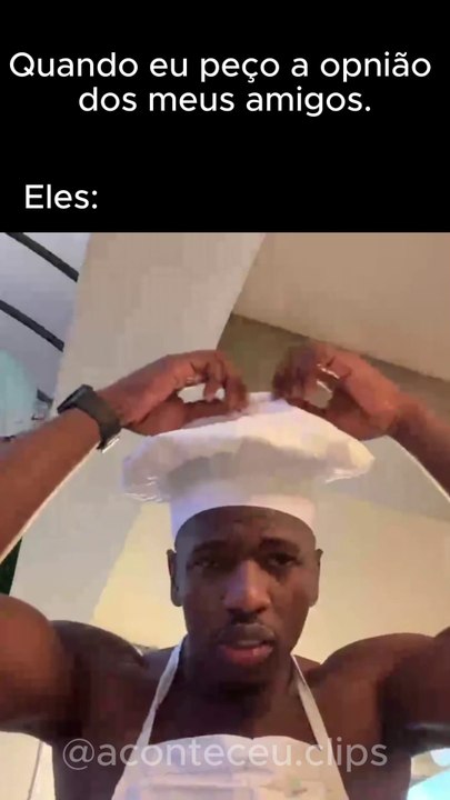 Quem nunca? kkkkk