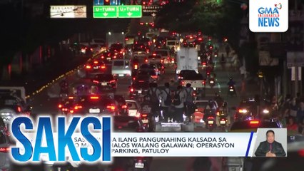 Mga sasakyan sa ilang pangunahing kalsada sa Metro Manila, halos walang galawan; operasyon kontra illegal parking, patuloy | Saksi