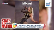 Birthday girl Taylor Swift, Billboard all-time top winner | SONA