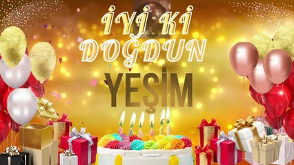 YEŞiM - Doğum Günün Kutlu Olsun Yeşim
