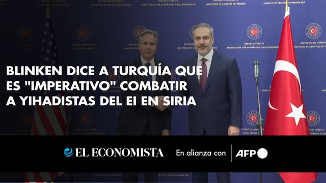 Blinken dice a Turquía que es imperativo combatir a yihadistas del EI en Siria