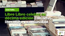 Libre Libro celebra su décima edición con arte, literatura y comunidad