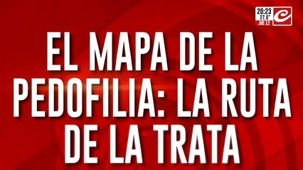 El mapa de la pedofilia: la ruta de la trata
