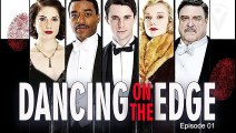 Dancing on the Edge | British TV Miniseries Drama S01 E01 (2013) Subtitles