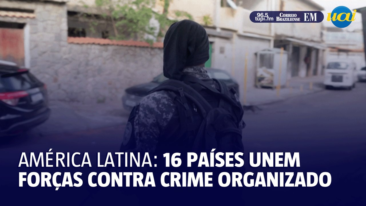 Dezesseis países latino-americanos unem forças contra crime organizado