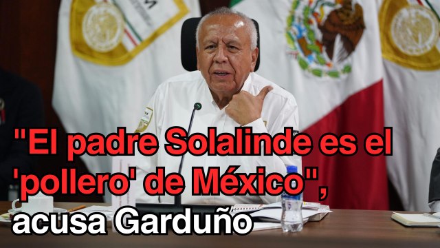 El padre Solalinde es el 'pollero' de México , acusa Garduño