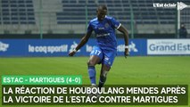 La réaction de Houboulang Mendes après l'écrasante victoire de l'Estac contre Martigues (4-0)