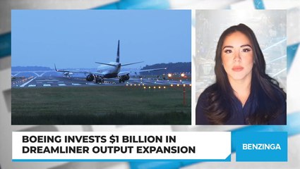 Boeing Invests $1 Billion In Dreamliner Output Expansion