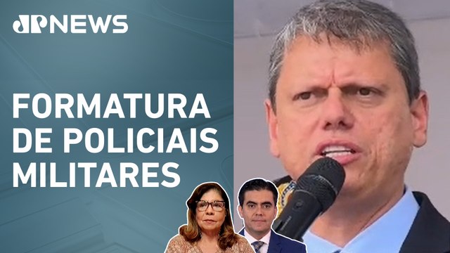 Tarcísio de Freitas pede que novos PMs impeçam desvios de conduta; Dora Kramer e Vilela opinam