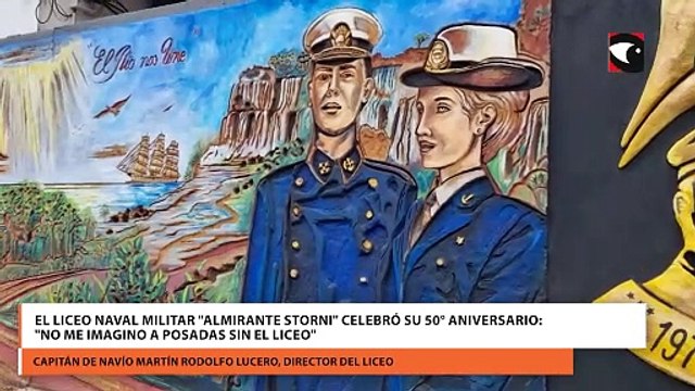 El Liceo Naval Militar Almirante Storni celebró su 50° aniversario No me imagino a Posadas sin el Liceo
