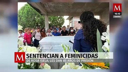 Gonzalo ‘N’ y Verónica ‘N’, feminicidas de Rosa Isela, condenados a 85 años de cárcel