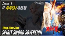 【Ling Jian Zun】 S4 EP 449 (549) - Spirit Sword Sovereign |  Donghua - 1080P