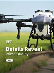 EFT Z20 Agri Drone | Details Reveal Prime Quality