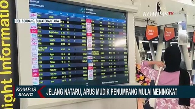 Jelang Nataru, Arus Mudik Penumpang di Bandara Kualanamu Mulai Meningkat | SPESIAL NATARU