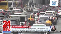 Ilang commuter at motorista, nahihirapang makabiyahe ngayong papalapit na ang Pasko| 24 Oras Weekend