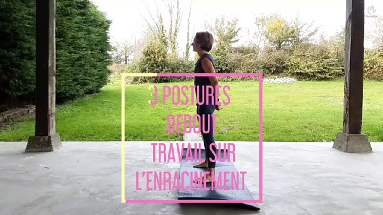 Hatha Yoga- 3 postures debout- travail sur l'enracinement