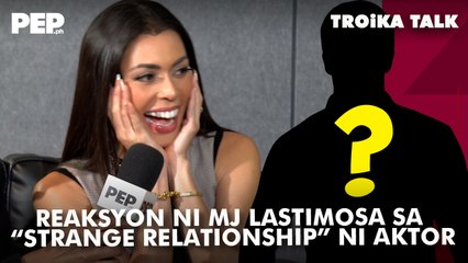 Ang "STRANGE" na nadiskubre ni MJ Lastimosa sa BF ng kanyang friend | PEP Troika Talk Ep. 14
