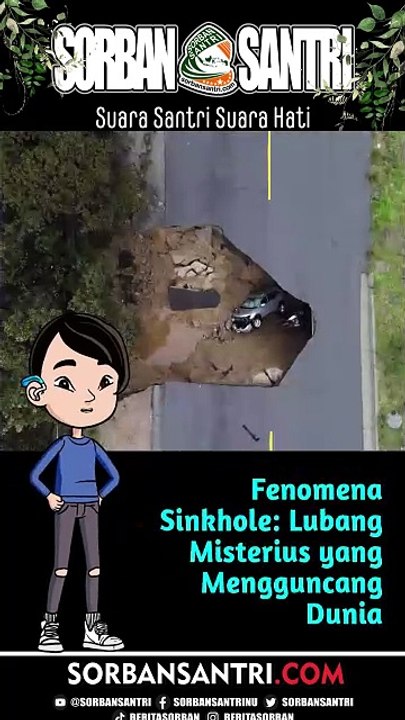 Fenomena Sinkhole: Lubang Misterius yang Mengguncang Dunia