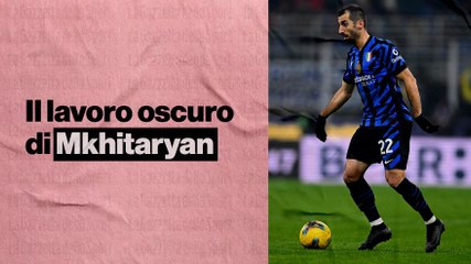 Inter, perché Mkhitaryan gioca sempre: due cose che non tutti vedono