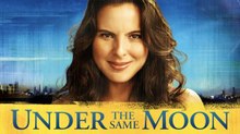 Under the Same Moon (2007)