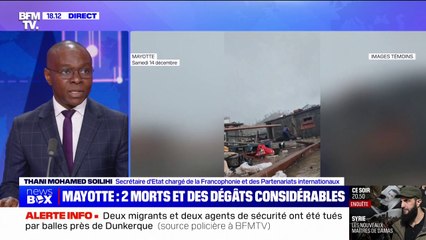 Thani Mohamed Soilihi (secrétaire d'État chargé de la Francophonie), sur le cyclone à Mayotte: "C'est un cyclone sans précédent, l'heure est à la mobilisation urgente"