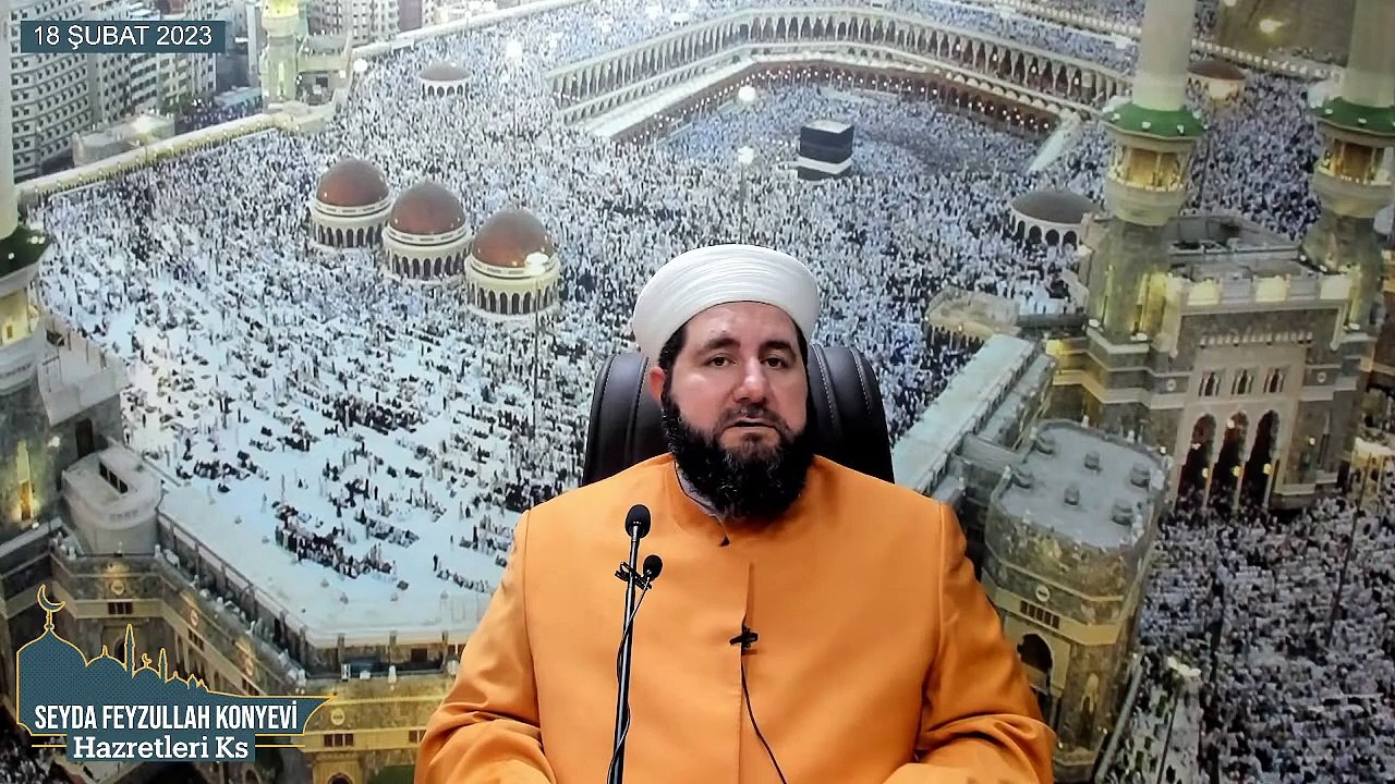 Seyda Feyzullah Konyevi Hazretleri Ks - 18 Şubat  2023 Cumartesi Sohbeti