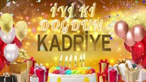 KADRİYE - Doğum Günün Kutlu Olsun Kadriye