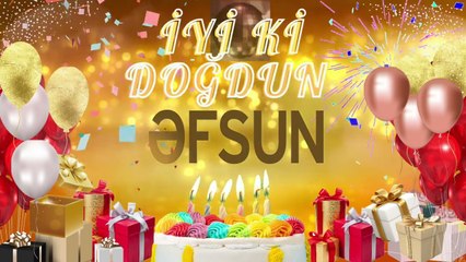ƏFSUN – Ad Günün Mübarək Əfsun