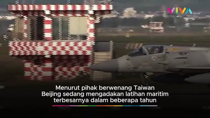 Kapal dan Pesawat China 'Kepung' Taiwan, Ada Apa?