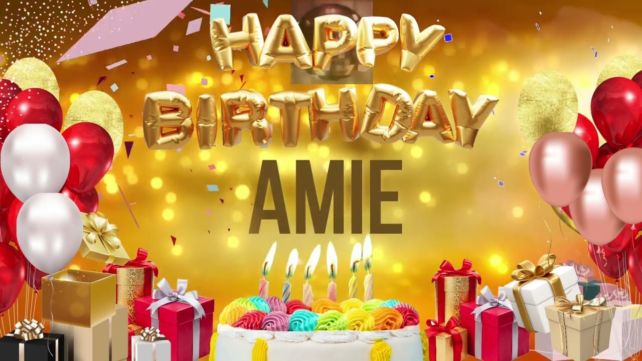 AMiE - Happy Birthday Amie
