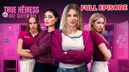 True Heiress vs Fake Queen Bee - Full Movie