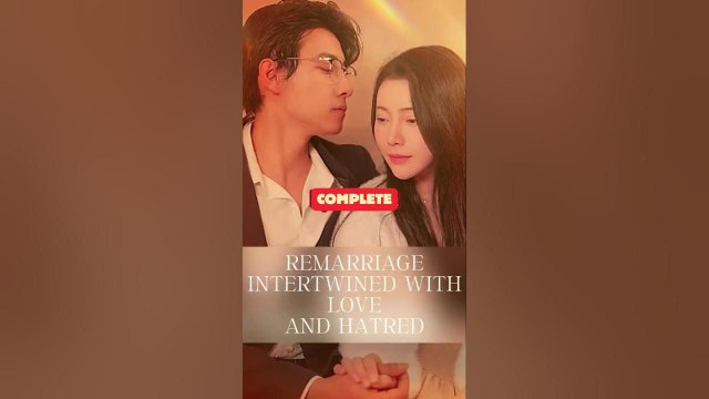 Remarriage Intertwined With Love And Hatred (Chinese Drama English Subtitles )