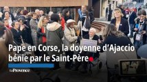 Pape en Corse, la doyenne d’Ajaccio bénie par le Saint-Père
