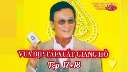Tập 17 ; 18 | Vua Bịp Tái Xuất Giang Hồ - Nhất Đen Nhì Đỏ 4 (1994)