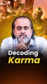 Decoding Karma || Acharya Prashant