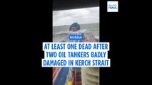 Two Russian oil tankers badly damaged in storm in Kerch strait