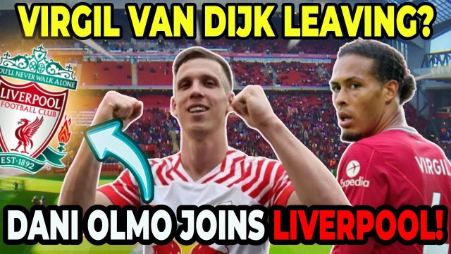 🚨 LIVERPOOL PREPARES SUPER SIGNING: DANI OLMO! VAN DIJK LEAVING? ⚠️⚠️