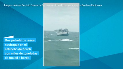 Dos petroleros rusos naufragan en el estrecho de Kerch