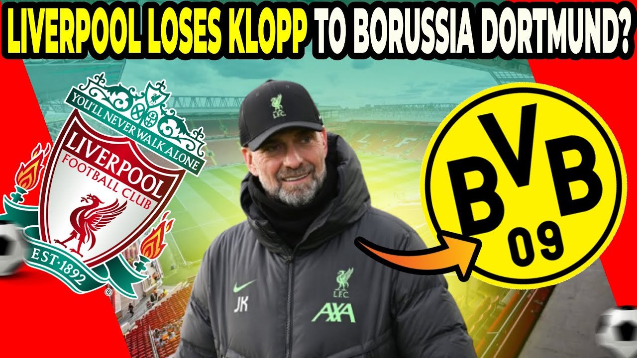 JURGEN KLOPP BACK TO BORUSSIA DORTMUND? THE STORY EVERYONE'S TALKING ABOUT!