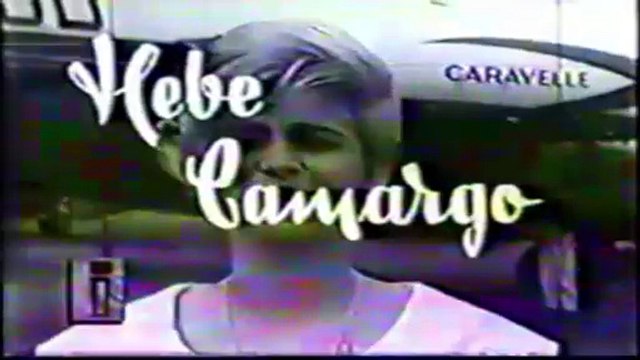 Hebe - Chamadas e trechos dos programas - Brasil (1950- 2011)