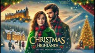 Christmas In The Highlands - HD Full movie in english