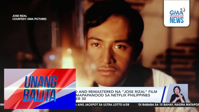 Digitally restored and remastered na Jose Rizal film ng GMA Pictures, mapapanood sa Netflix Philippines simula sa December 30 | Unang Balita