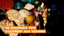 De nouveaux pays s'ouvrent aux voyages