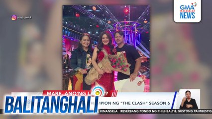 Naya Ambi, grand champion ng "The Clash" Season 6 | Balitanghali
