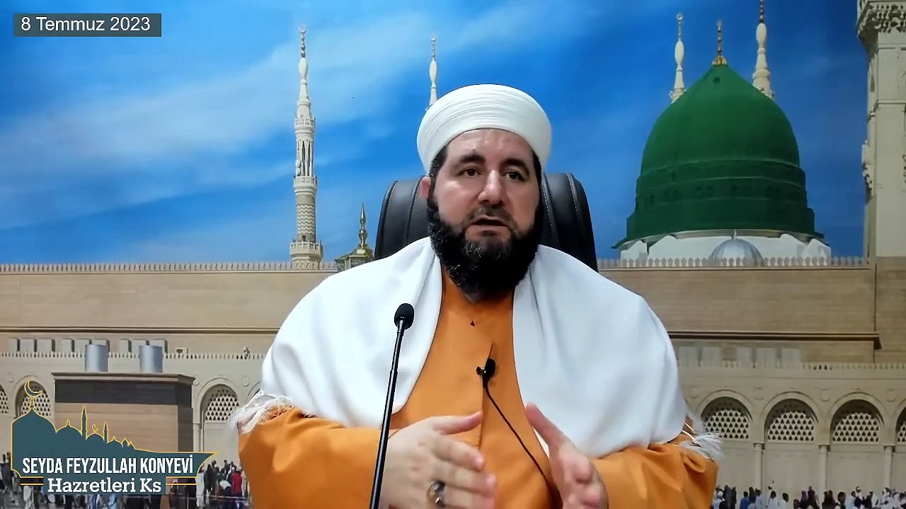 Seyda Feyzullah Konyevi Hazretleri Ks - 8 Temmuz 2023 Cumartesi Sohbeti