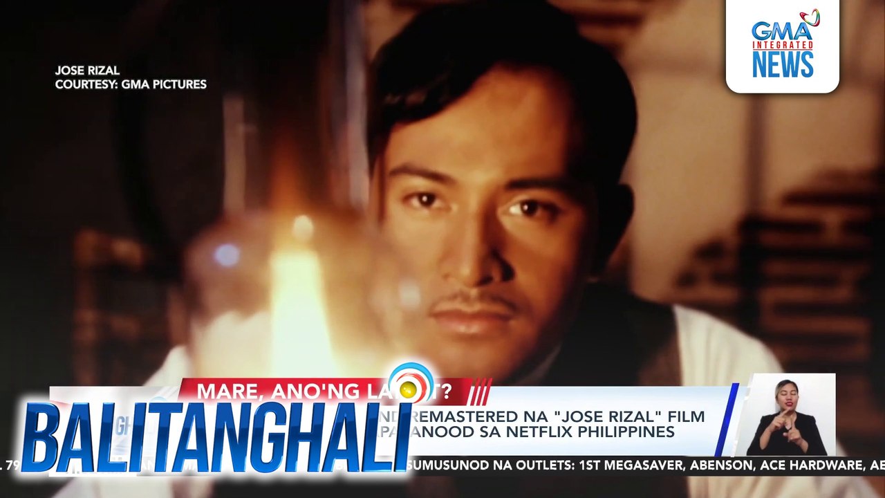 Digitally restored and remastered na "Jose Rizal" film ng GMA Pictures, mapapanood na sa Netflix Philippines simula December 30, 2024 | Balitanghali
