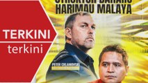 [TERKINI] Peter Cklamovski dilantik jurulatih baharu bermula 1 Januari